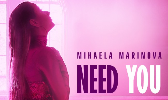 Михаела Маринова с нова песен, вижте "Need You"